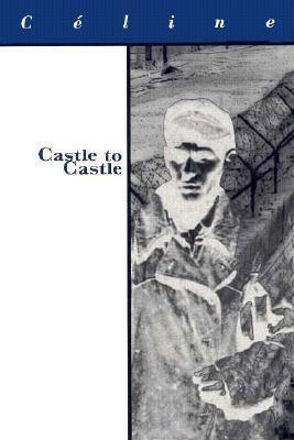 Cover: 9781564781505 | Castle to Castle | Louis-Ferdinand Celine (u. a.) | Taschenbuch | 1997