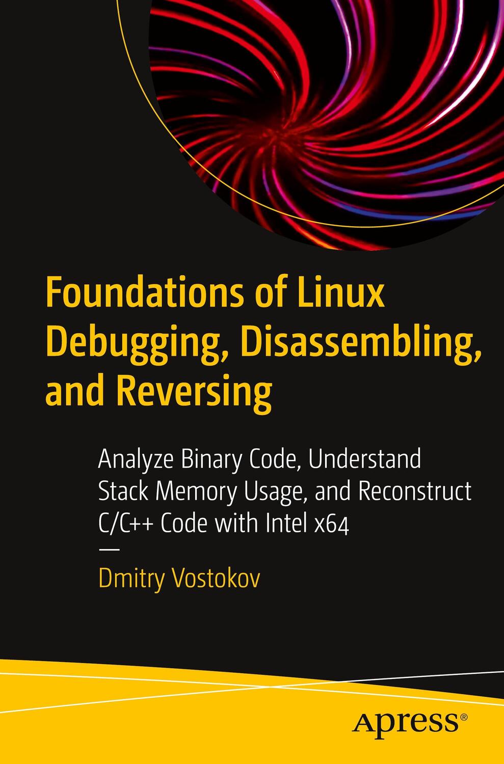 Cover: 9781484291528 | Foundations of Linux Debugging, Disassembling, and Reversing | Buch