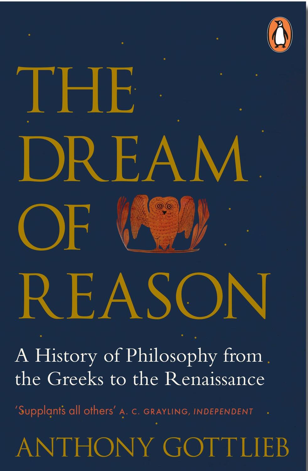 Cover: 9780141983844 | The Dream of Reason | Anthony Gottlieb | Taschenbuch | Englisch | 2016