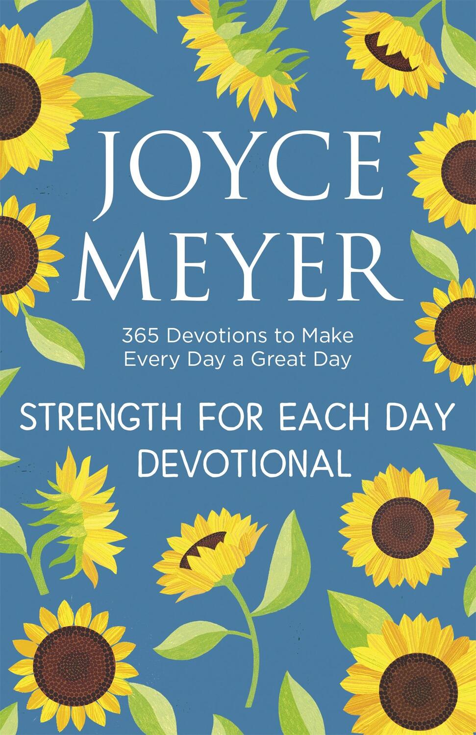 Cover: 9781529375282 | Strength for Each Day | 365 Devotions to Make Every Day a Great Day