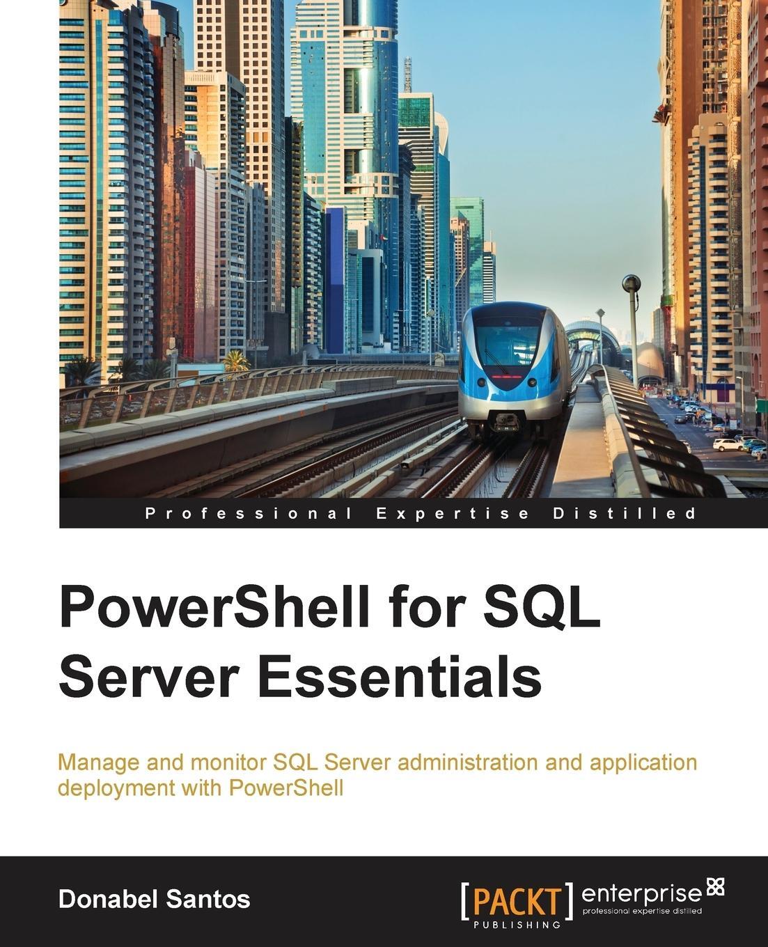 Cover: 9781784391492 | PowerShell for SQL Server Essentials | Donabel Santos | Taschenbuch