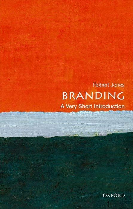 Cover: 9780198749912 | Branding: A Very Short Introduction | Robert Jones | Taschenbuch