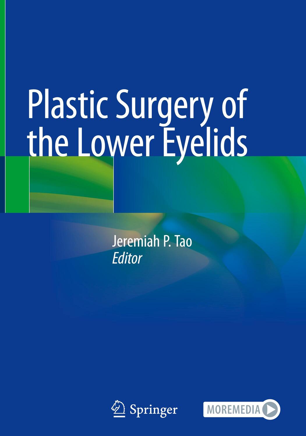 Cover: 9783031361746 | Plastic Surgery of the Lower Eyelids | Jeremiah P. Tao | Buch | xi