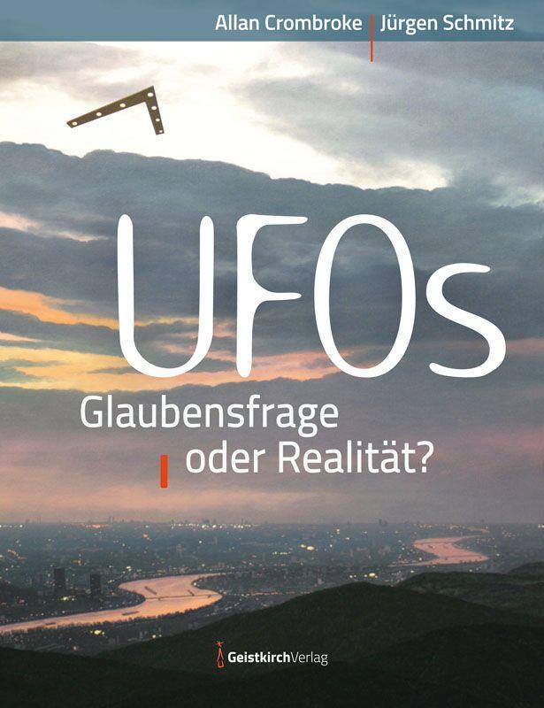 Cover: 9783949983238 | UFOs - Glaubensfrage oder Realität? | Allan Crombroke (u. a.) | Buch