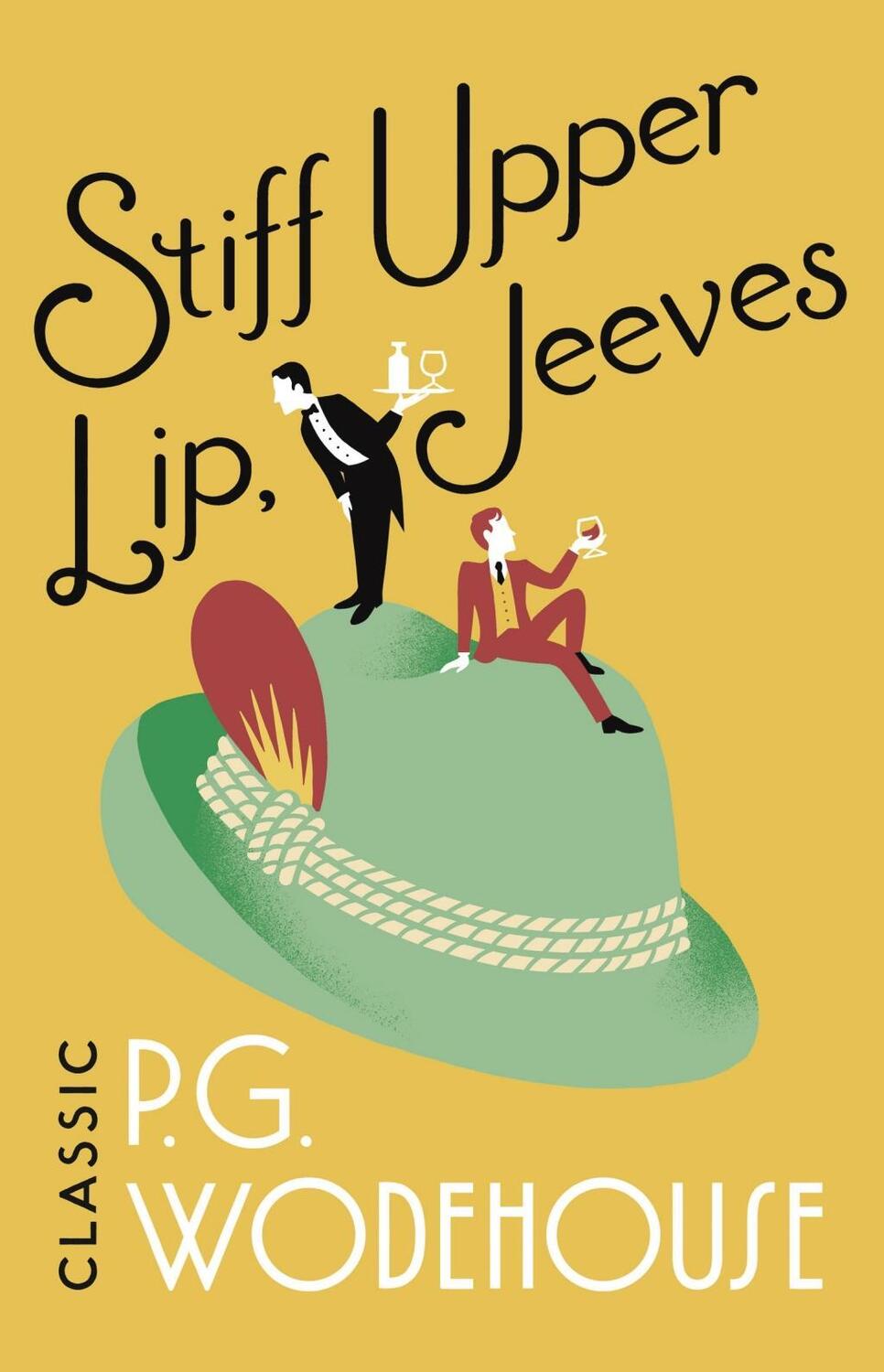 Cover: 9781787461024 | Stiff Upper Lip, Jeeves | Classic P.G. Wodehouse, Jeeves &amp; Wooster