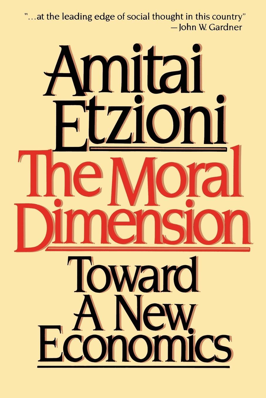 Cover: 9780029099018 | The Moral Dimension | Toward a New Economics | Amitai Etzioni | Buch