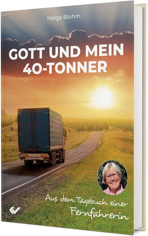 Cover: 9783863538248 | Gott und mein 40-Tonner | Aus dem Tagebuch einer Fernfahrerin | Blohm