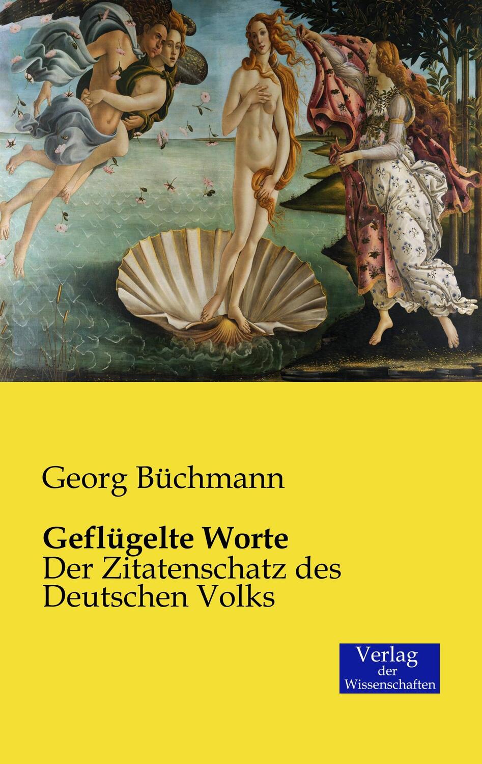 Cover: 9783957003164 | Geflügelte Worte | Der Zitatenschatz des Deutschen Volks | Büchmann