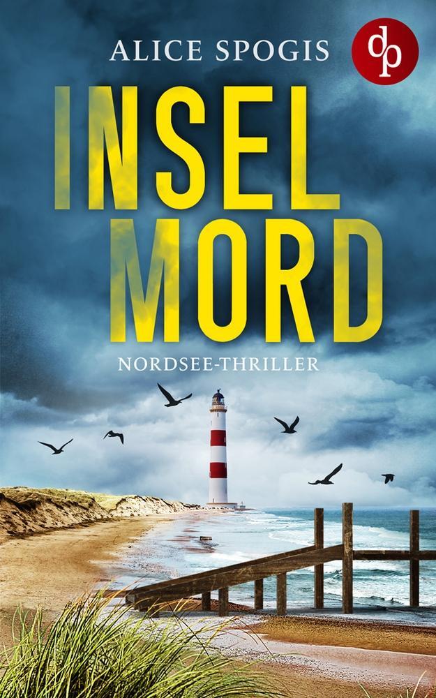 Cover: 9783986379667 | Inselmord | Ein Nordsee-Thriller | Alice Spogis | Taschenbuch | 440 S.