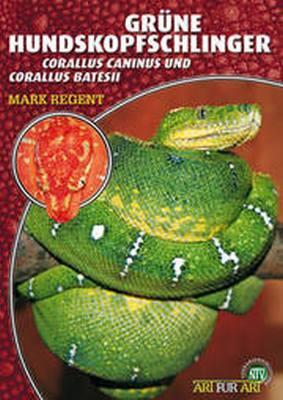 Cover: 9783866591875 | Grüne Hundskopfschlinger | Corallus caninus und Corallus batesii