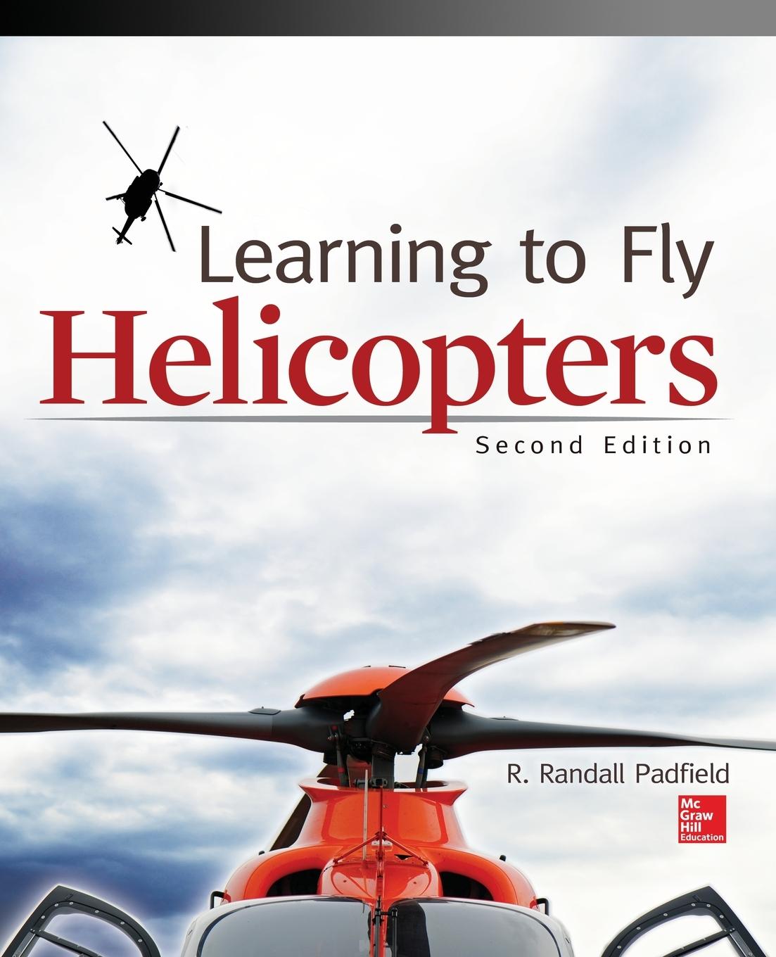 Cover: 9780071808613 | Learning to Fly Helicopters, Second Edition | R. Randall Padfield