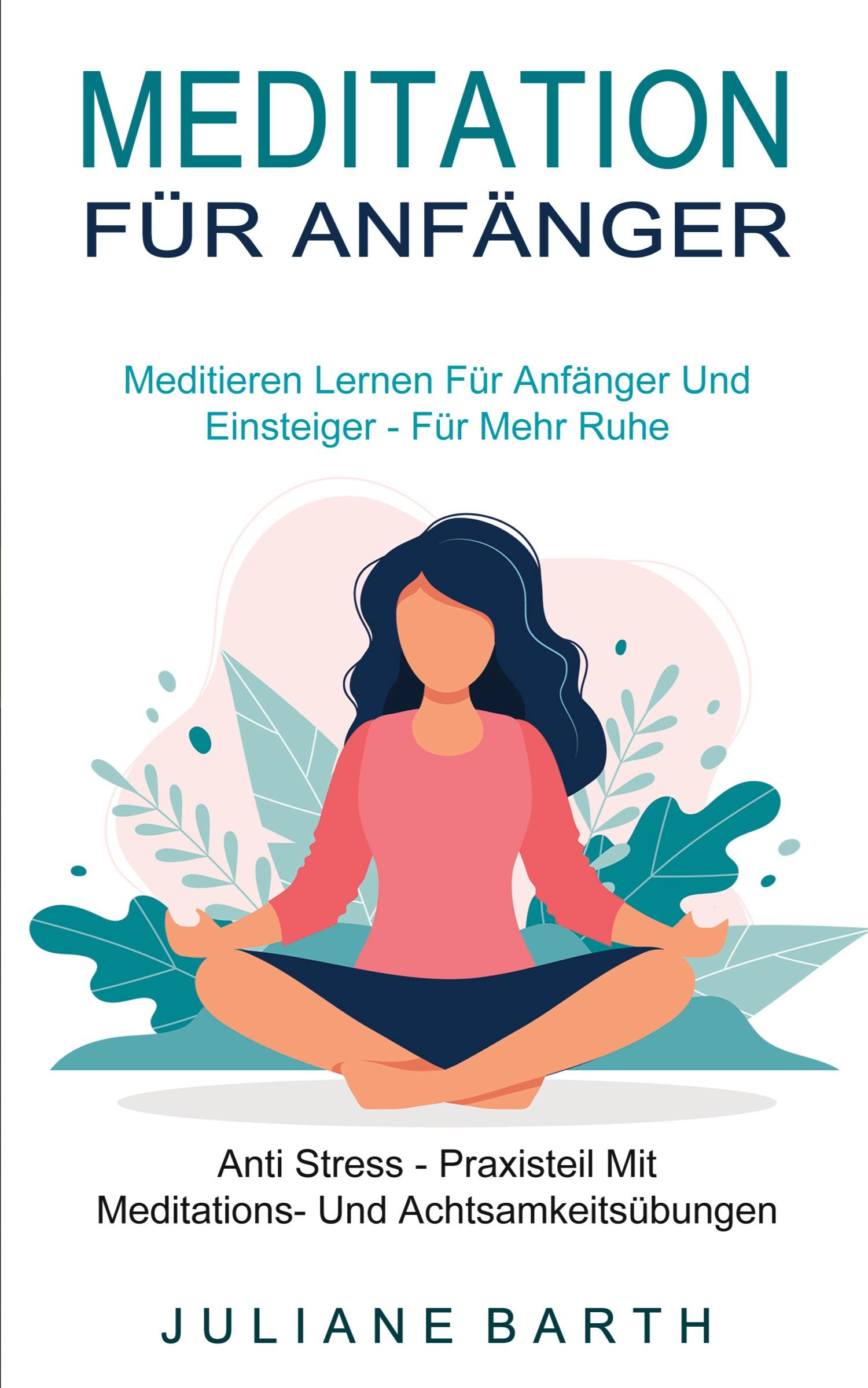 Cover: 9781990084966 | Meditation Für Anfänger | Juliane Barth | Taschenbuch | 2021