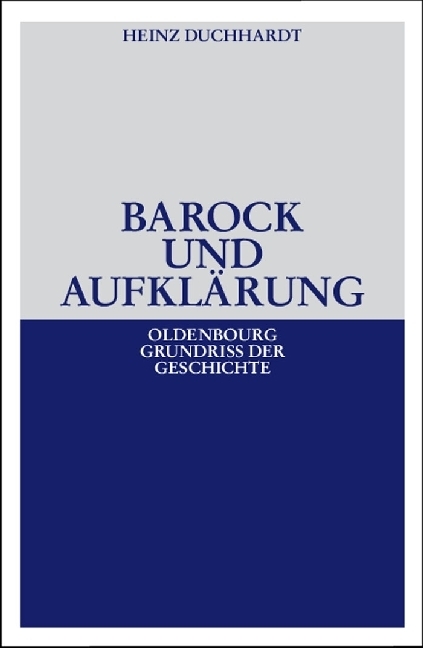 Cover: 9783486497441 | Barock und Aufklärung | Heinz Duchhardt | Taschenbuch | Oldenbourg