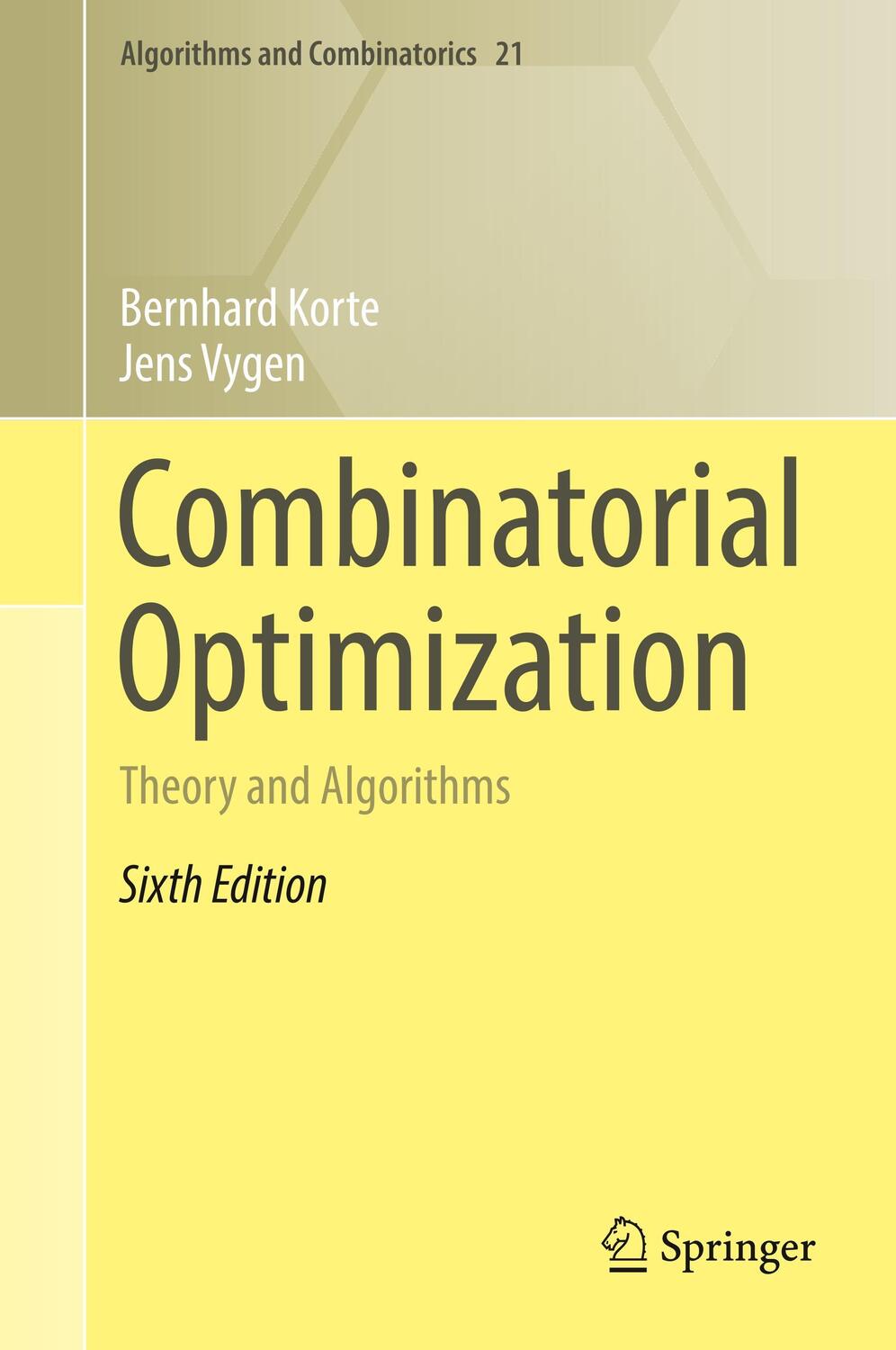 Cover: 9783662560389 | Combinatorial Optimization | Theory and Algorithms | Vygen (u. a.)