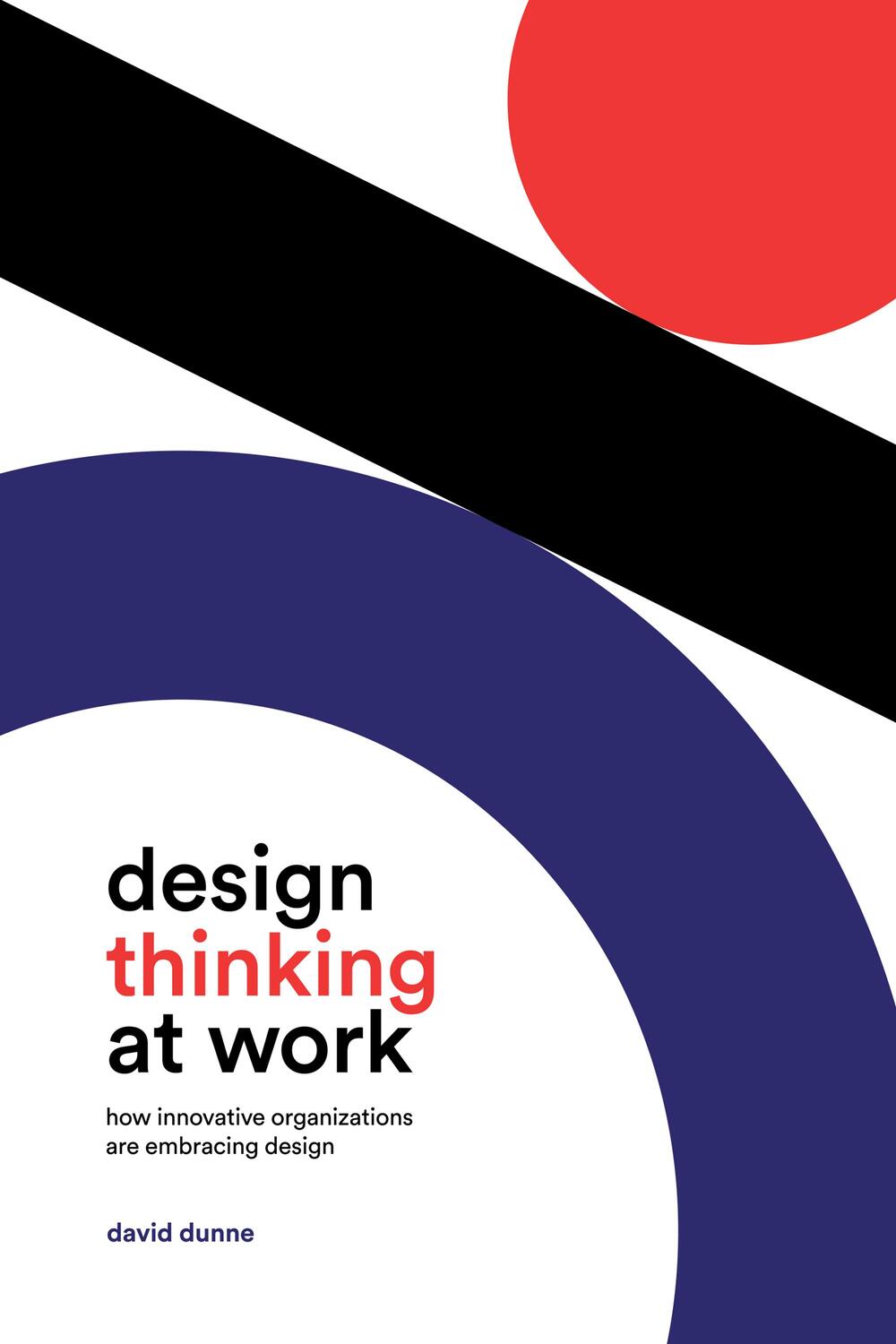 Cover: 9781487548780 | Design Thinking at Work | David Dunne | Taschenbuch | Englisch | 2021