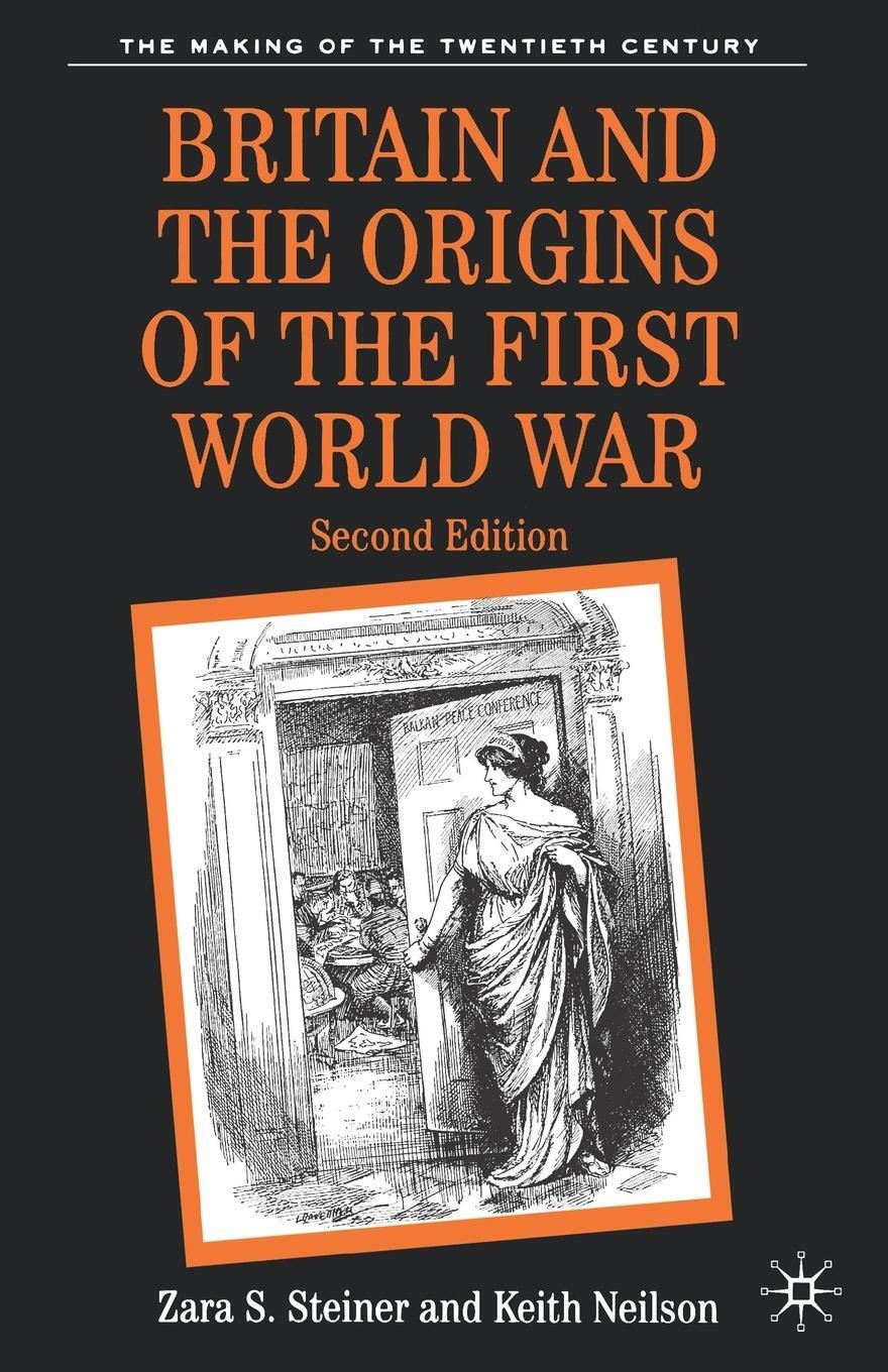 Cover: 9780333734674 | Britain and the Origins of the First World War | Steiner (u. a.)