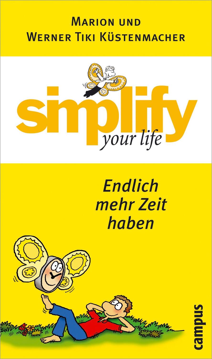 Simplify your life - Endlich mehr Zeit haben - Küstenmacher, Werner Tiki