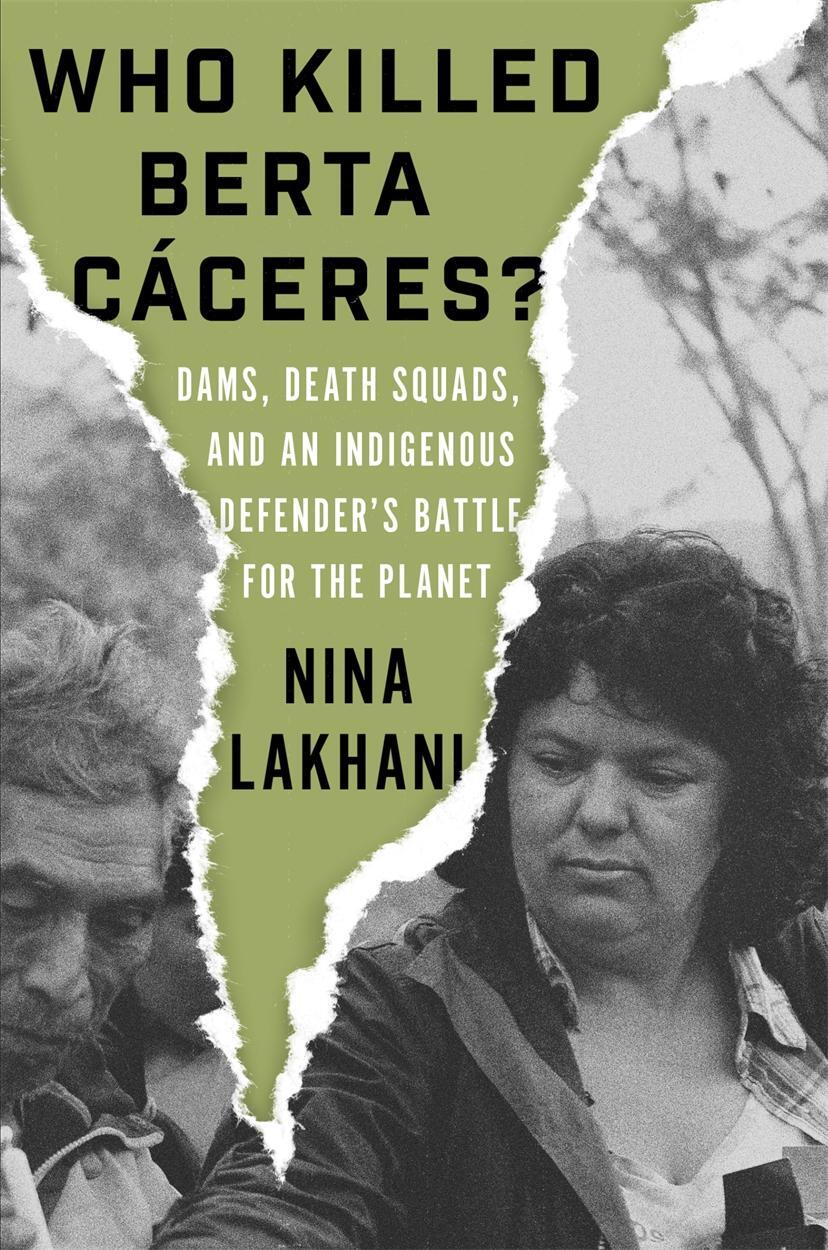Cover: 9781788733069 | Who Killed Berta Caceres? | Nina Lakhani | Buch | Englisch | 2020