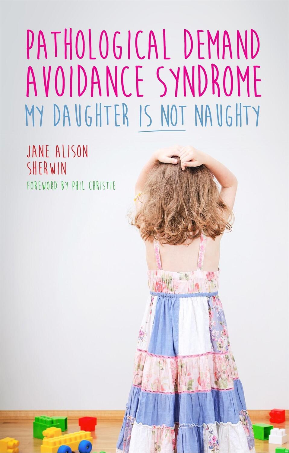 Cover: 9781849056144 | Pathological Demand Avoidance Syndrome - My Daughter is Not Naughty