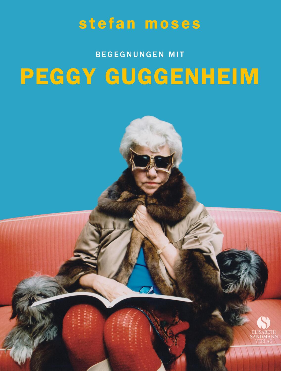 Begegnungen mit Peggy Guggenheim - Moses, Stefan