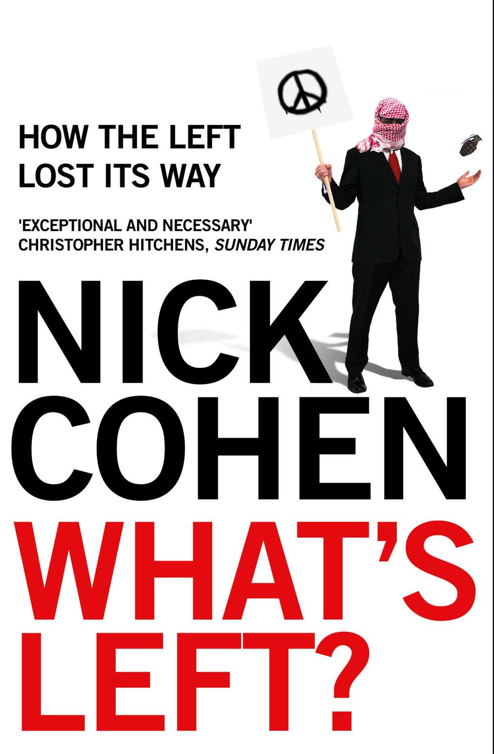 Cover: 9780007229703 | What's Left? | How the Left Lost its Way | Nick Cohen | Taschenbuch