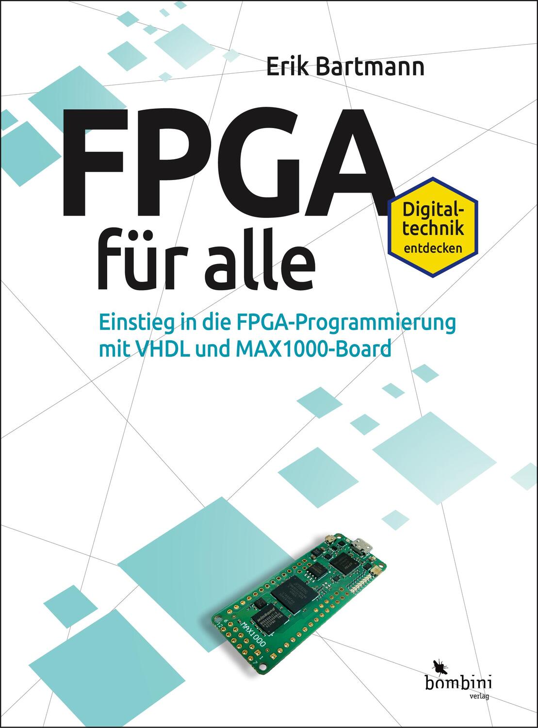 Cover: 9783946496359 | FPGA für alle | Erik Bartmann | Taschenbuch | Deutsch | 2023