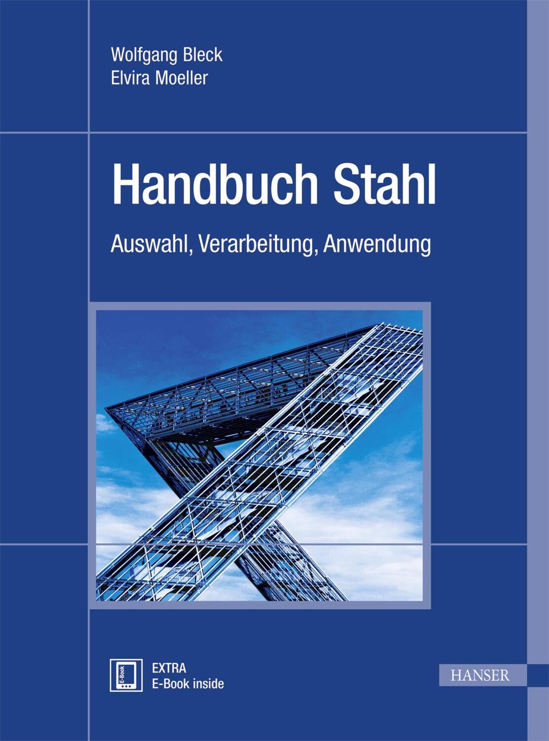 Cover: 9783446449619 | Handbuch Stahl | Auswahl, Verarbeitung, Anwendung | Bleck (u. a.)