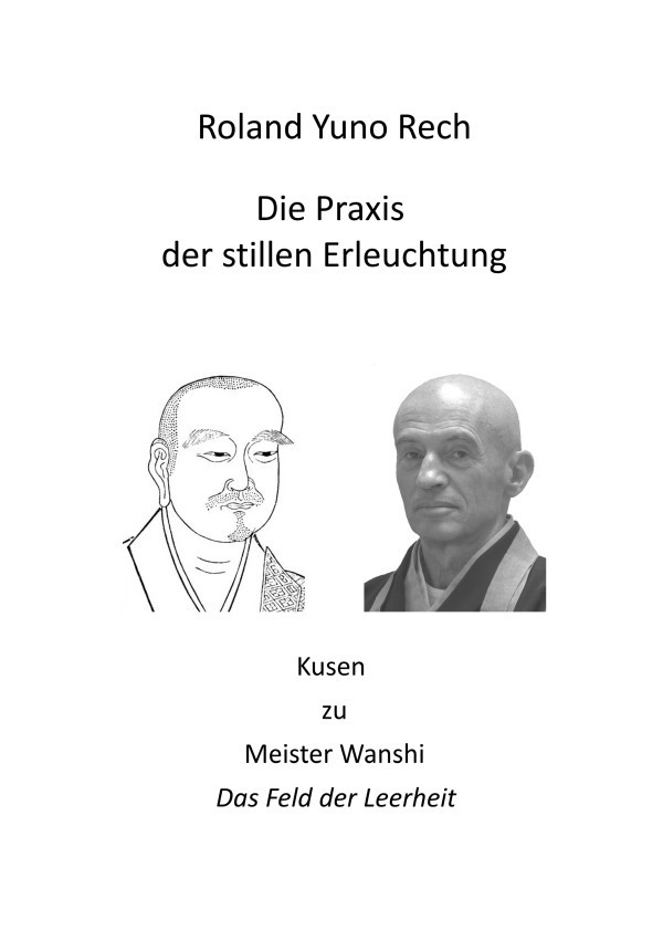 Cover: 9783754977767 | Die Praxis der stillen Erleuchtung | Roland Yuno Rech | Taschenbuch