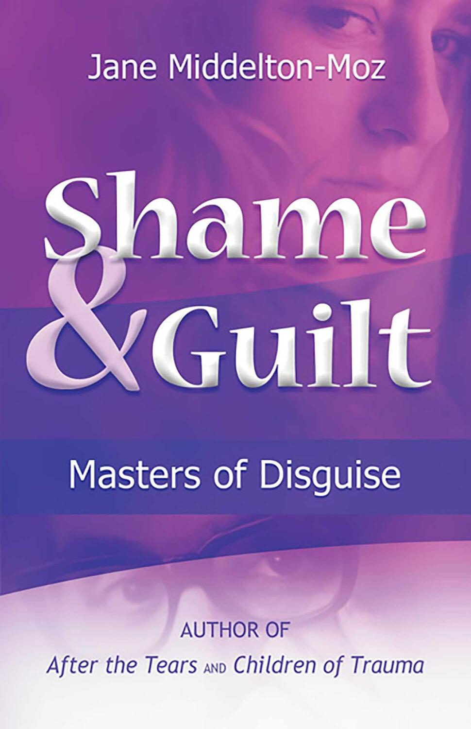 Cover: 9781558740723 | Shame &amp; Guilt | Masters of Disguise | Jane Middelton-Moz | Taschenbuch