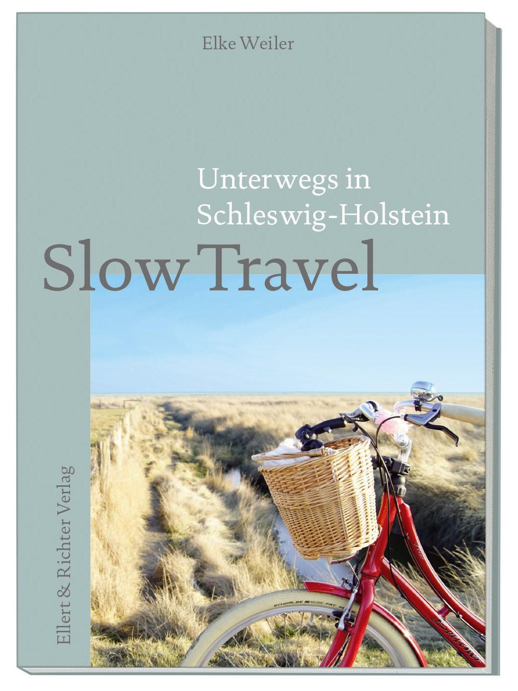 Cover: 9783831908356 | Slow Travel | Unterwegs in Schleswig-Holstein | Elke Weiler | Buch