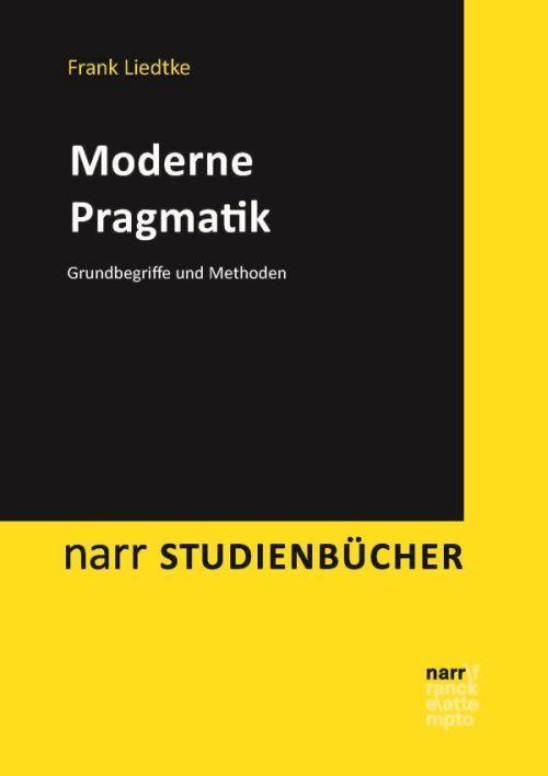 Cover: 9783823367765 | Moderne Pragmatik | Grundbegriffe und Methoden | Frank Liedtke | Buch