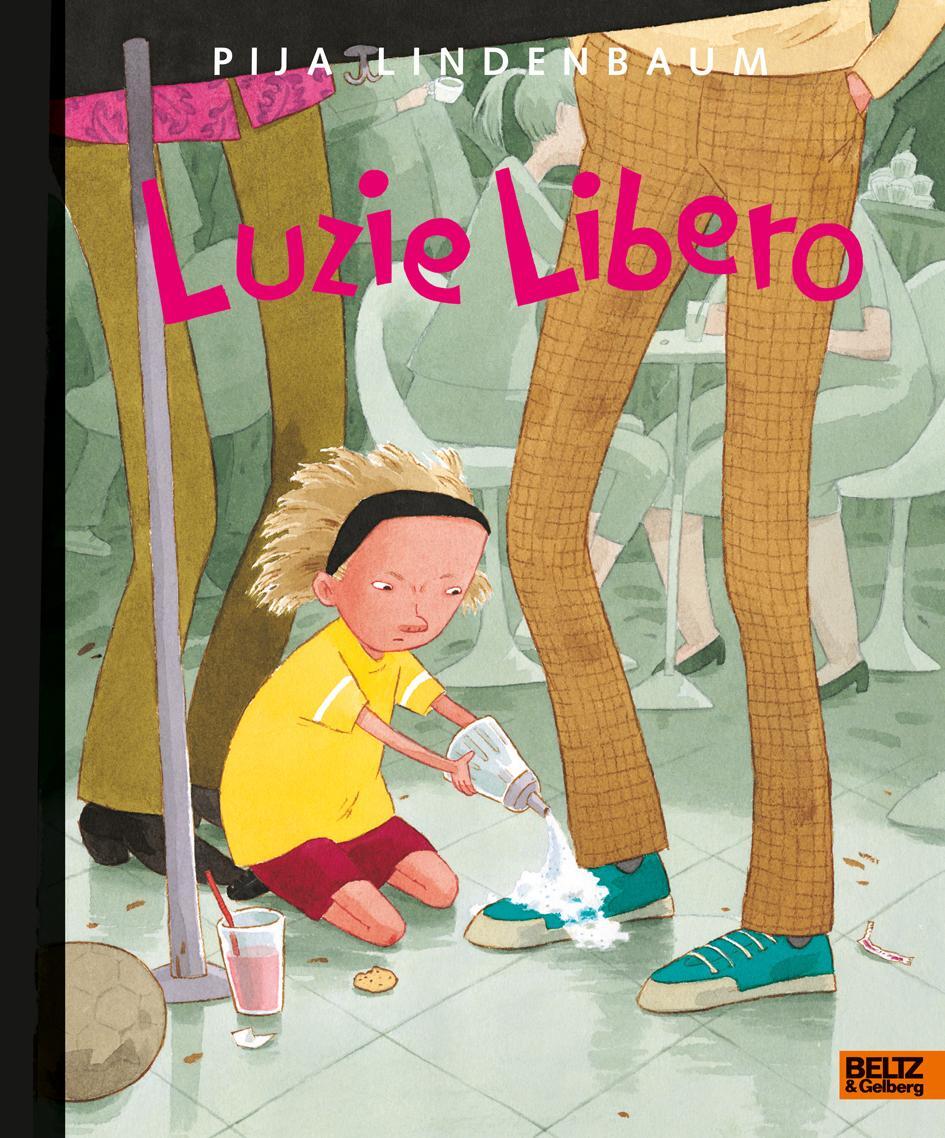 Cover: 9783407758316 | Luzie Libero | Vierfarbiges Bilderbuch | Pija Lindenbaum | Buch | 2020