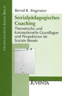 Cover: 9783779919544 | Sozialpädagogisches Coaching | Bernd R Birgmeier | Taschenbuch | 2010
