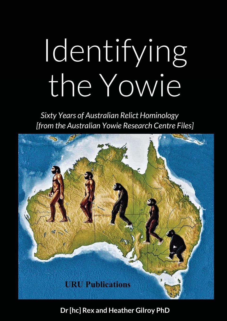 Cover: 9781716434013 | Identifying the Yowie | Sixty Years | [hc] Rex and Heather Gilroy