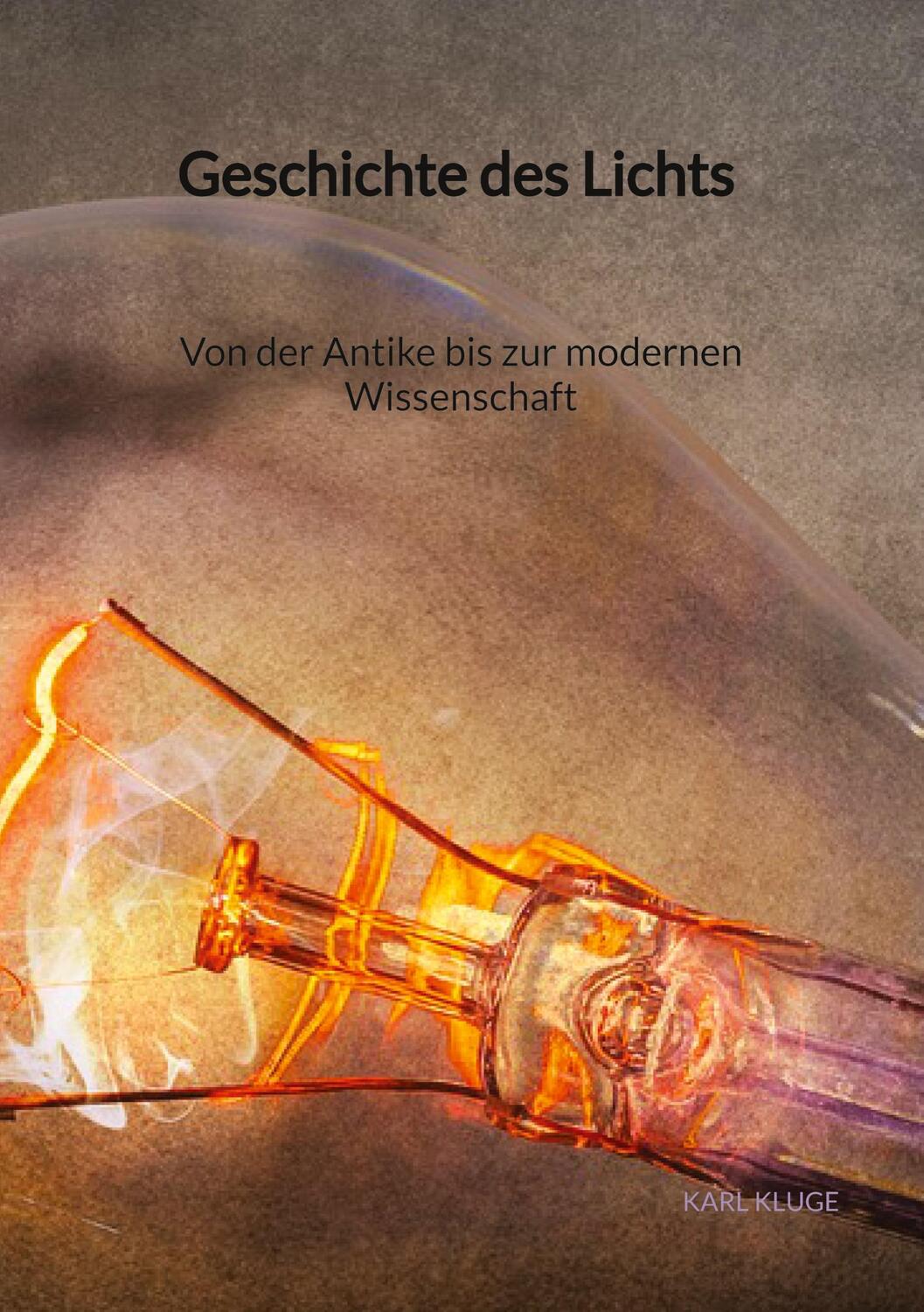 Cover: 9783347902886 | Geschichte des Lichts - Von der Antike bis zur modernen Wissenschaft