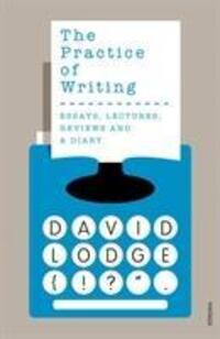 Cover: 9780099554257 | The Practice of Writing | David Lodge | Taschenbuch | Englisch | 2011