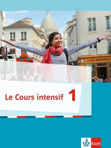 Cover: 9783125630000 | Cours intensif 1. Französisch als 3. Fremdsprache. Schülerbuch. Ab...