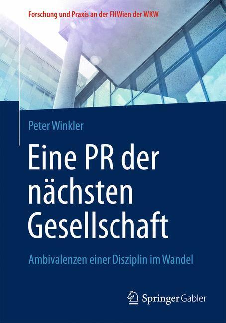 Cover: 9783658051822 | Eine PR der nächsten Gesellschaft | Peter Winkler | Taschenbuch | XI