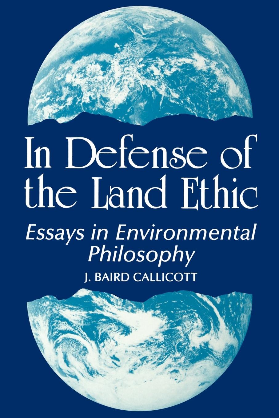 Cover: 9780887069000 | In Defense of the Land Ethic | Essays in Environmental Philosophy