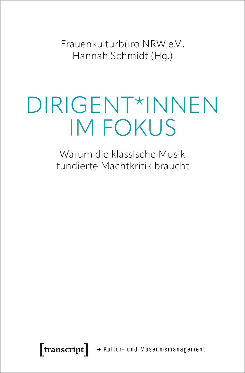 Cover: 9783837669992 | Dirigent*innen im Fokus | Frauenkulturbüro NRW e. V. (u. a.) | Buch