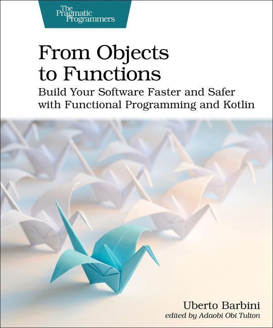Cover: 9781680508451 | From Objects to Functions | Uberto Barbini | Taschenbuch | Englisch