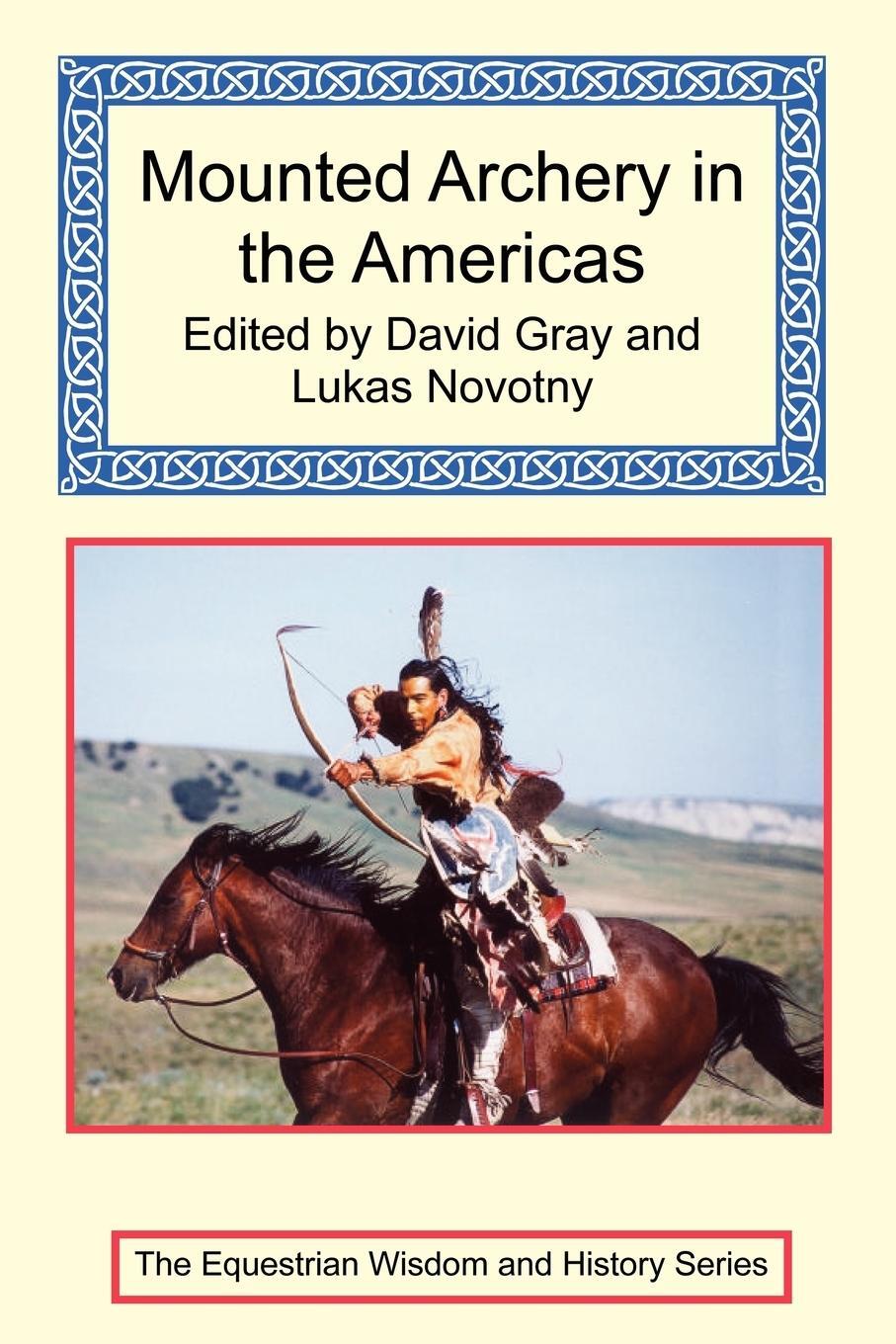 Cover: 9781590482629 | Mounted Archery in the Americas | Lukas Novotny | Taschenbuch | 2007