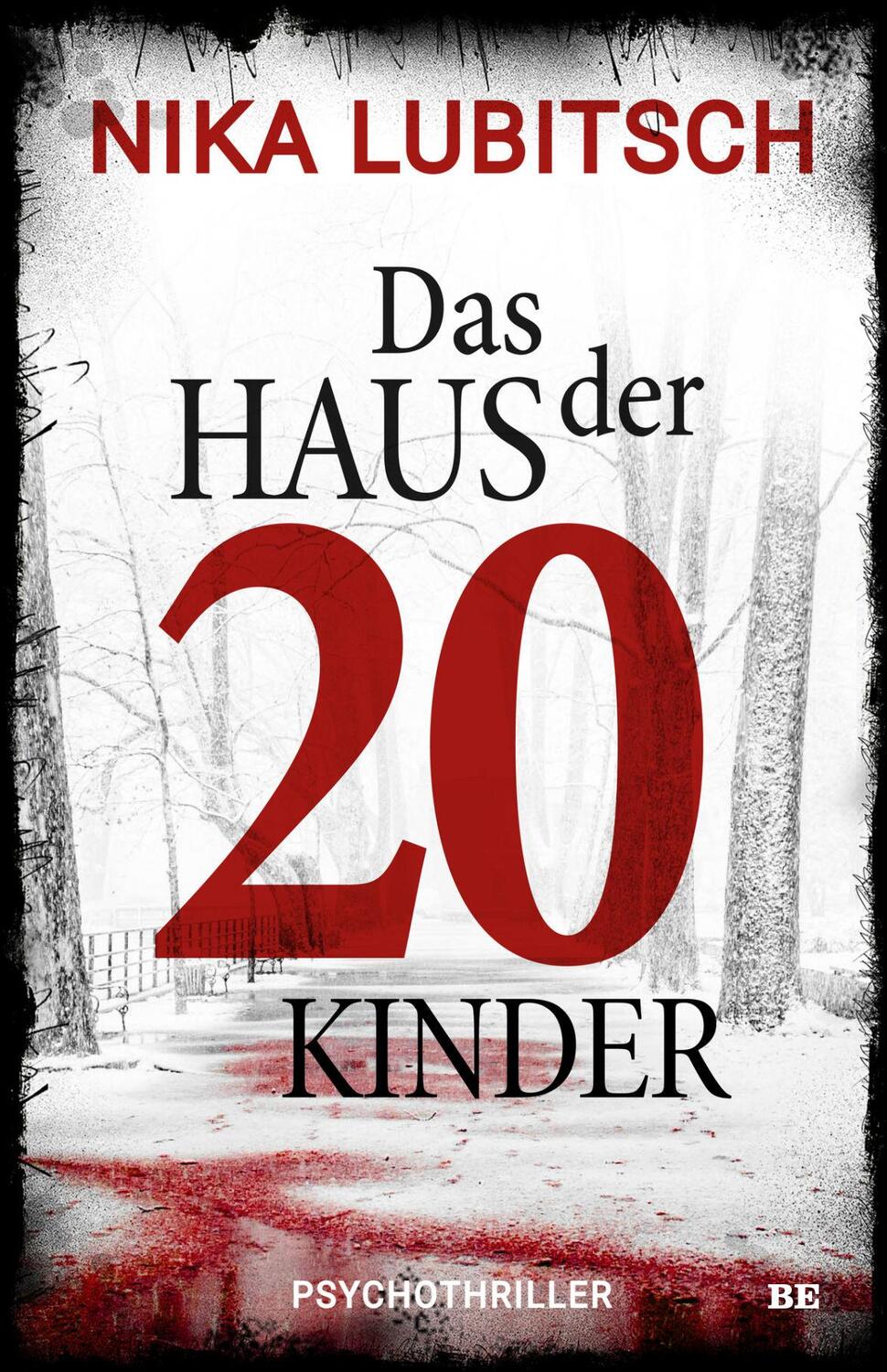 Cover: 9783963571893 | Das Haus der 20 Kinder | Psychothriller | Nika Lubitsch | Taschenbuch