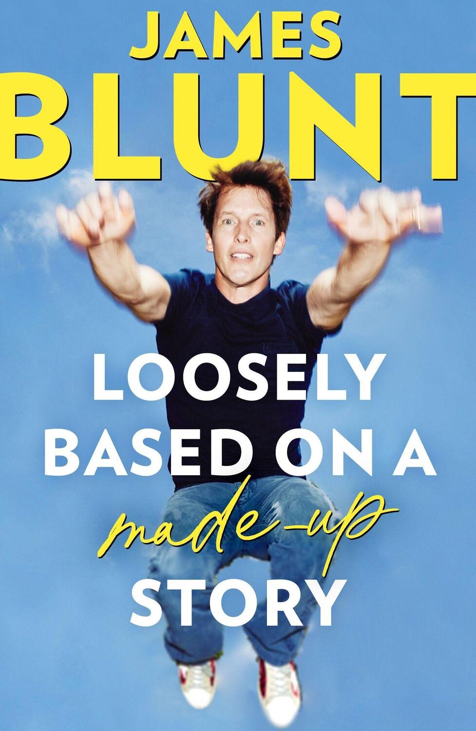 Cover: 9781408715628 | Loosely Based On A Made-Up Story | A Non-Memoir | James Blunt | Buch