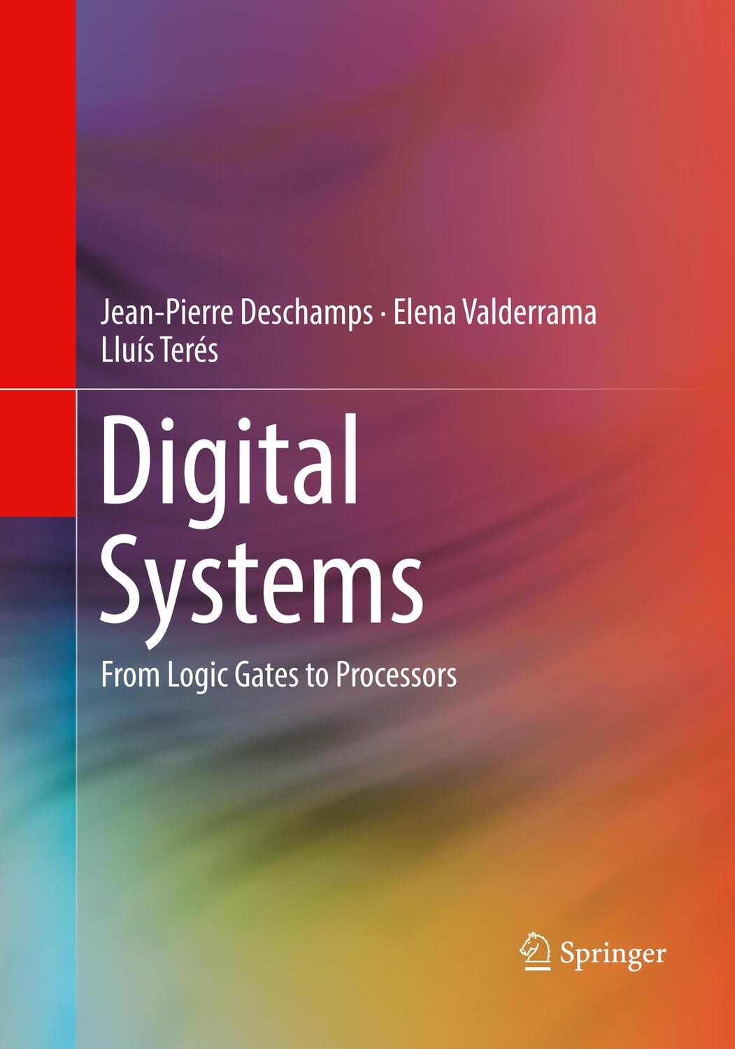 Cover: 9783319822921 | Digital Systems | From Logic Gates to Processors | Deschamps (u. a.)