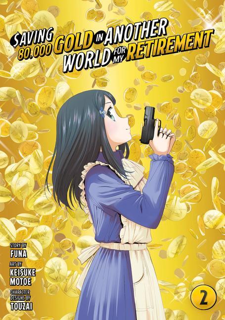 Cover: 9781646518203 | Saving 80,000 Gold in Another World for My Retirement 2 (Manga) | Buch