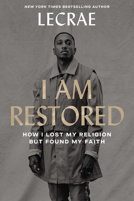 Cover: 9780310358039 | I Am Restored | How I Lost My Religion But Found My Faith | Moore