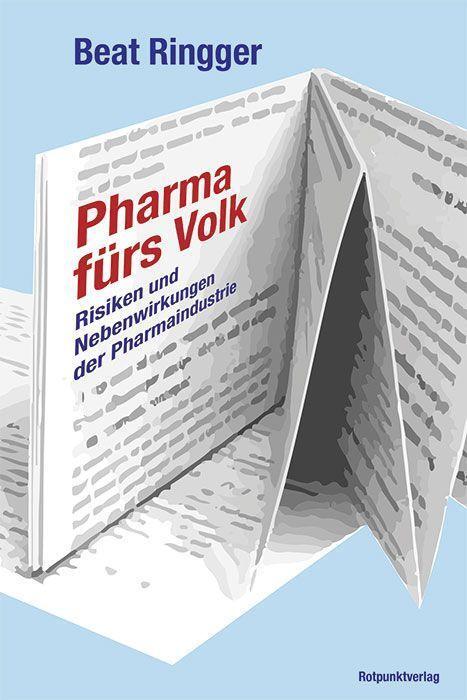 Cover: 9783858699633 | Pharma fürs Volk | Risiken und Nebenwirkungen der Pharmaindustrie