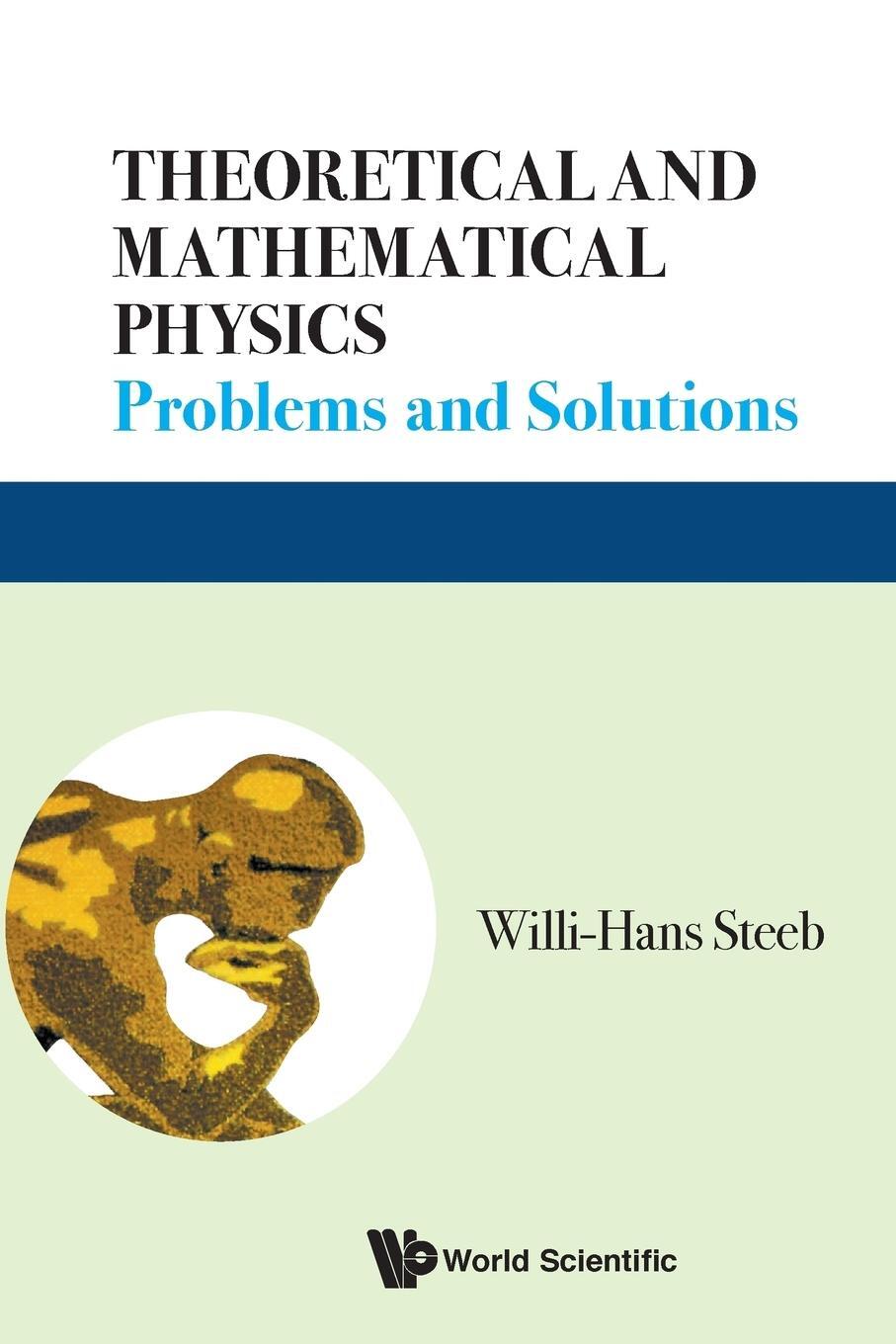 Cover: 9789813275966 | Theoretical and Mathematical Physics | Problems and Solutions | Steeb