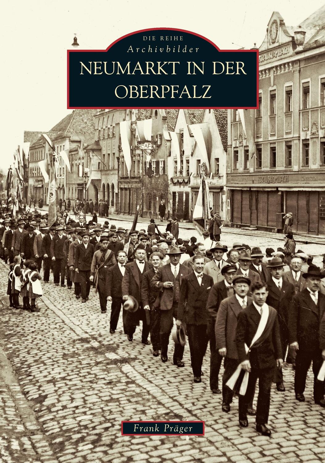 Cover: 9783866800533 | Neumarkt in der Oberpfalz | Frank Präger | Taschenbuch | Paperback